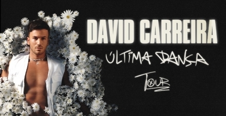 ÚLTIMA DANÇA TOUR - DAVID CARREIRA